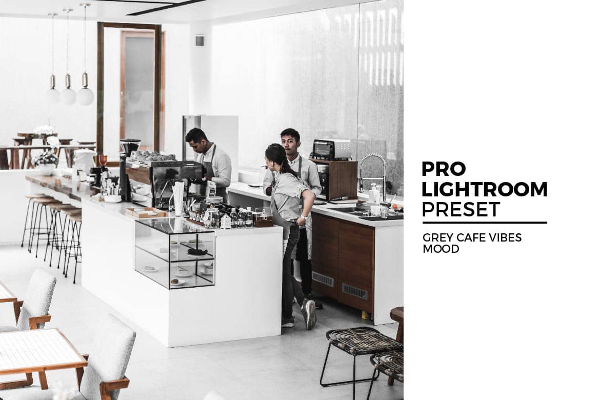 文艺气息法式中性灰白色咖啡厅室内摄影调色LR预设Grey Cafe Vibes Mood Preset