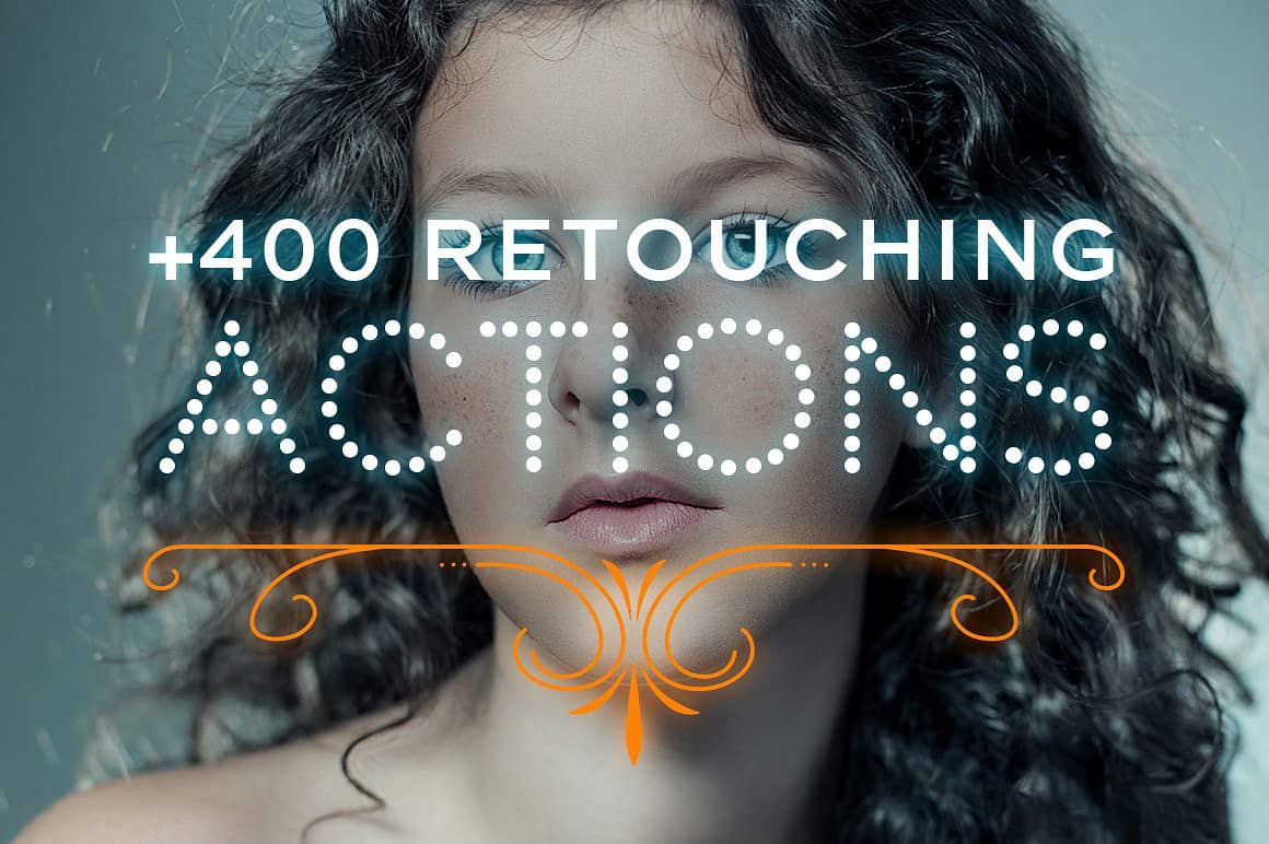 400+人像精修Lightroom预设+动作 400 Portrait Retouch ActionsPresets