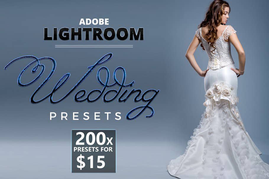 200个专业婚礼婚纱摄影Lightroom预设200 Lightroom Wedding Presets