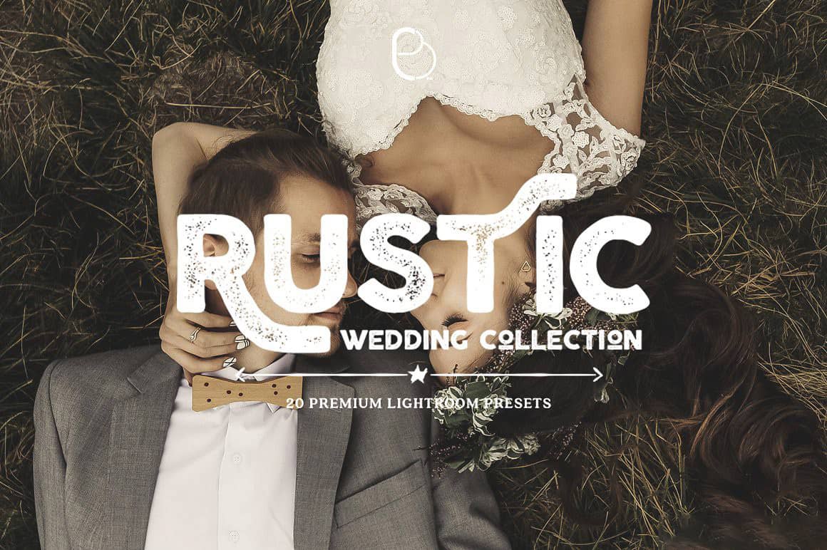 乡村婚礼Lightroom预设 Rustic Wedding Lightroom Presets