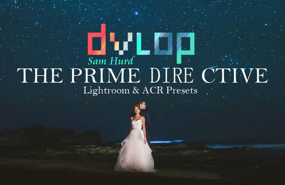 山姆·赫德 婚礼摄影Lightroom  ACR预设 Dvlop SamHurd THE PRIME DIREC