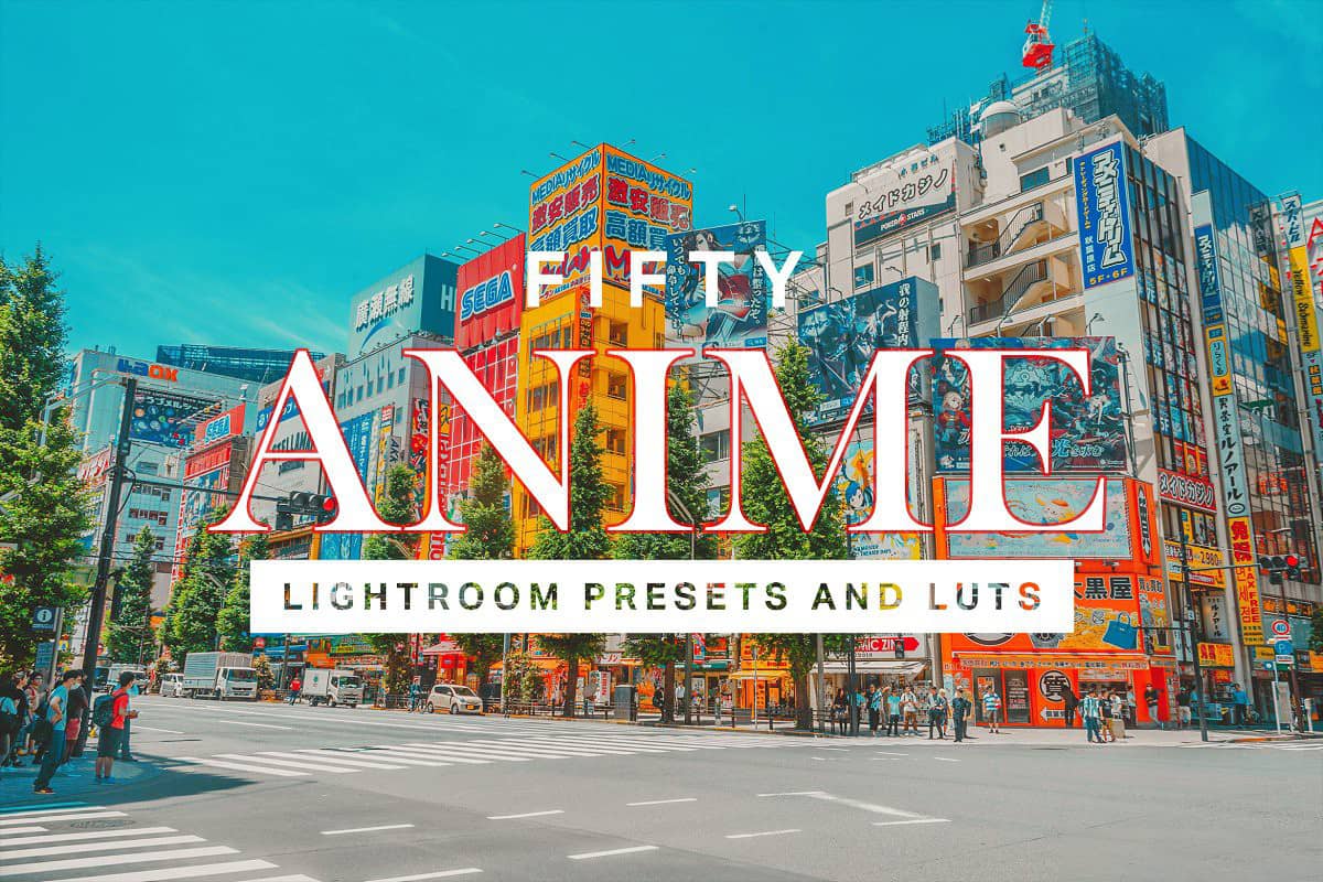 动漫色系颜色分级LR预设+LUT预设 Anime Lightroom Presets and LUTs