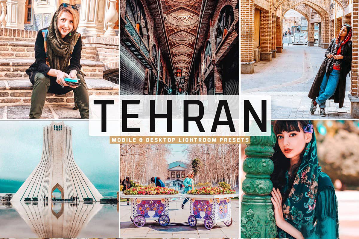 德黑兰人文旅拍PS LR预设 APP预设 Tehran Pro Lightroom Presets