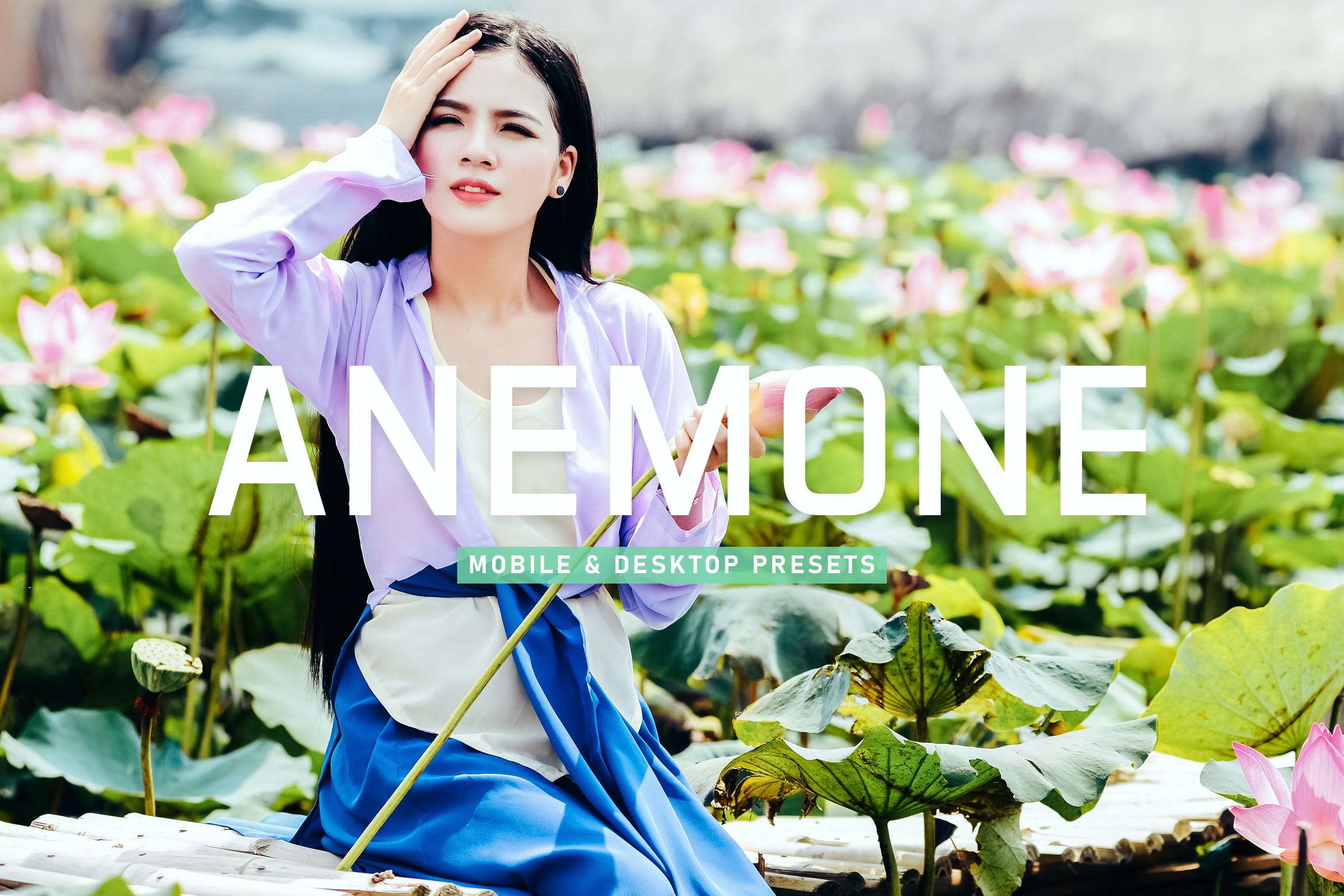 独特美丽的调色预设 Anemone Mobile & Desktop Lightroom Presets