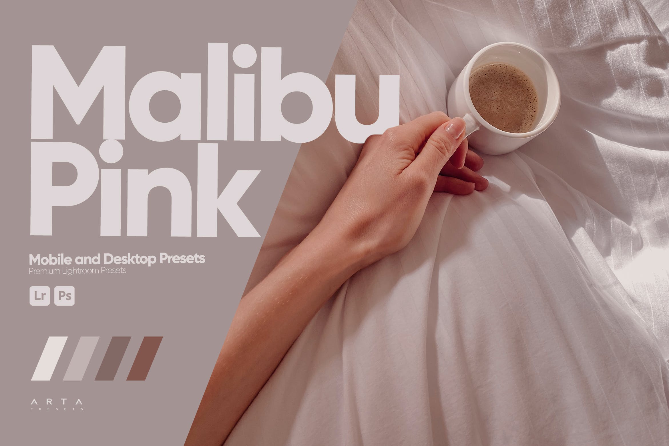 马里布粉色调色预设 ARTA   Malibu Pink Presets for Lightroom