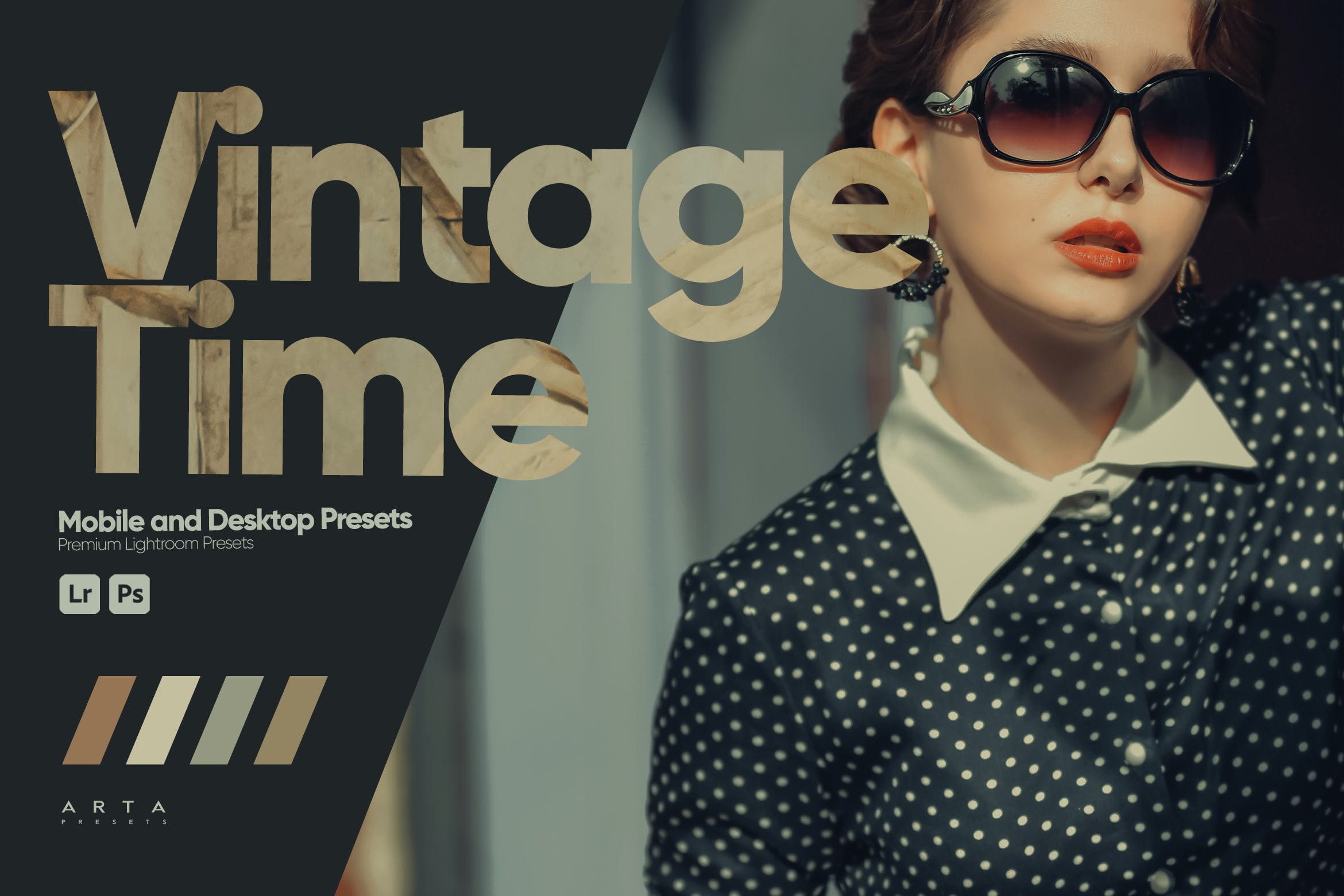 复古时间调色预设  ARTA   Vintage Time Presets for Lightroom