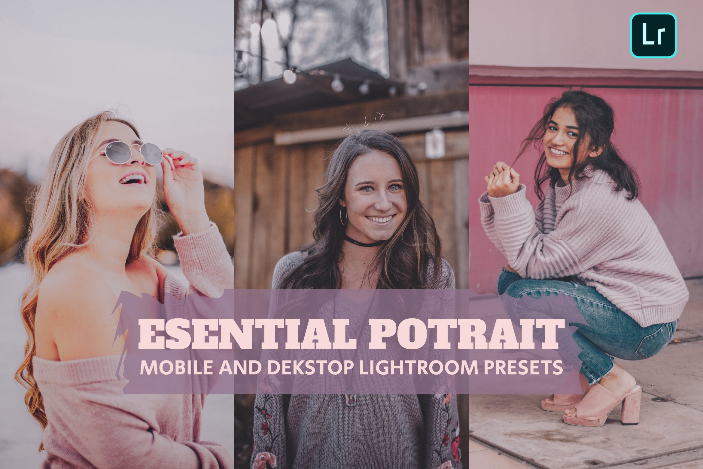 情感波特调色预设 Esential Potrait Lightroom Presets Dekstop Mobile
