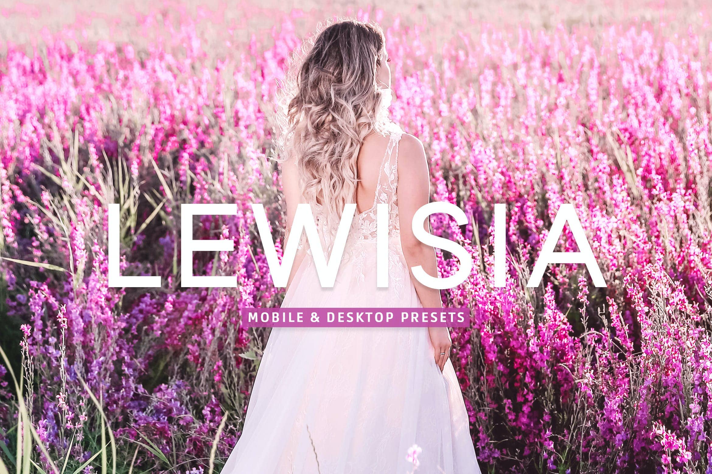 刘易西亚调色预设 Lewisia Mobile & Desktop Lightroom Presets
