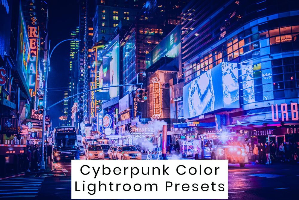 10款 Cyberpunk Color Lightroom Presets