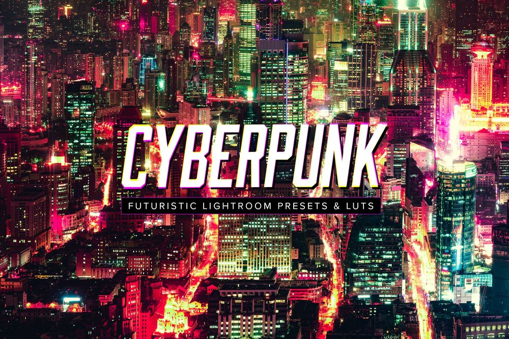 10款 Cyberpunk Lightroom Presets & LUTs