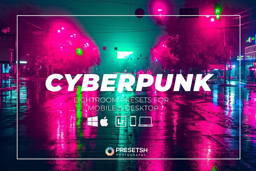 Cyberpunk Lightroom Presets & Mobile Presets