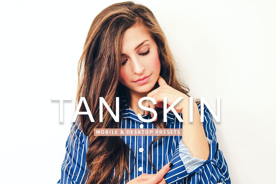 Tan Skin Mobile & Desktop Lightroom Presets