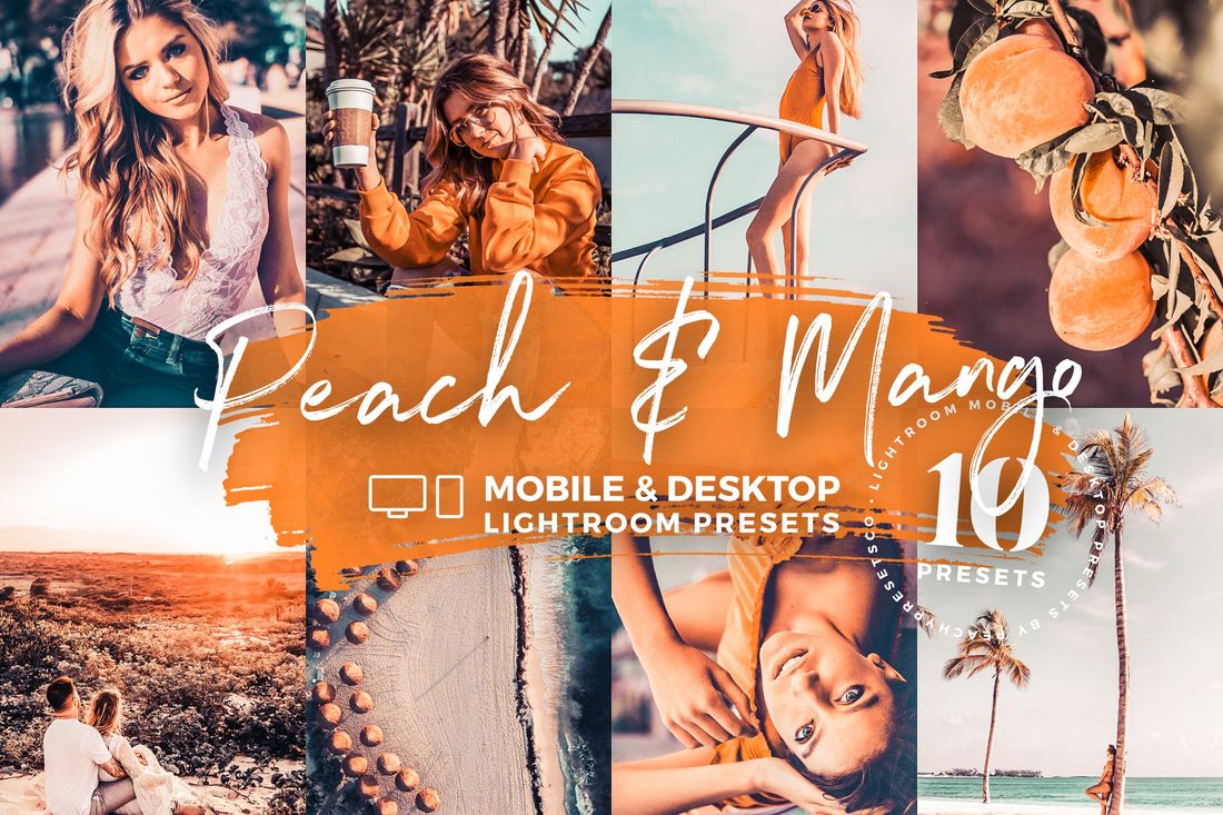 10款 Peach & Mango Lightroom Mobile Desktop Presets