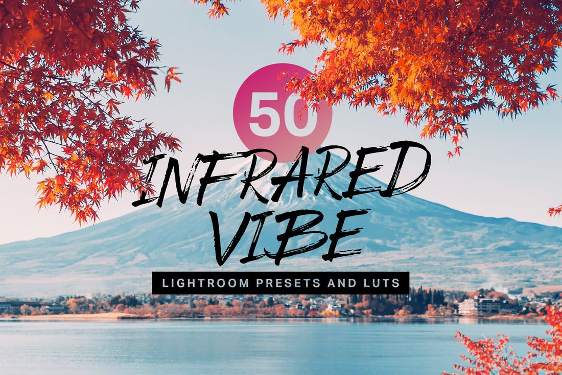 50款 Infrared Vibe Lightroom Presets and LUTs