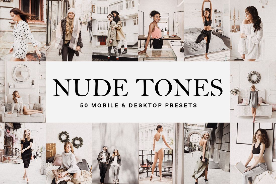 50款 Nude Tones Lightroom Presets and LUTs