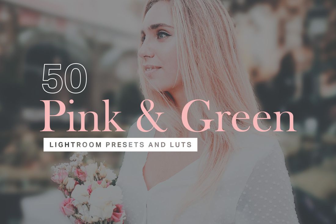 50款 Pink & Green Lightroom Presets and LUTs