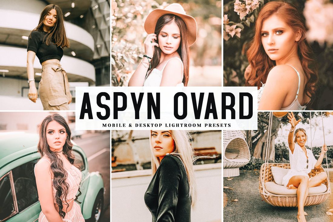 Aspyn Ovard Mobile & Desktop Lightroom Presets