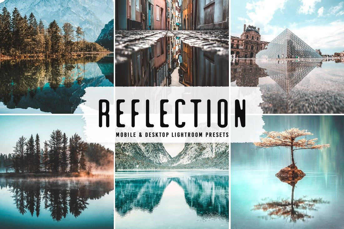 Reflection Mobile & Desktop Lightroom Presets