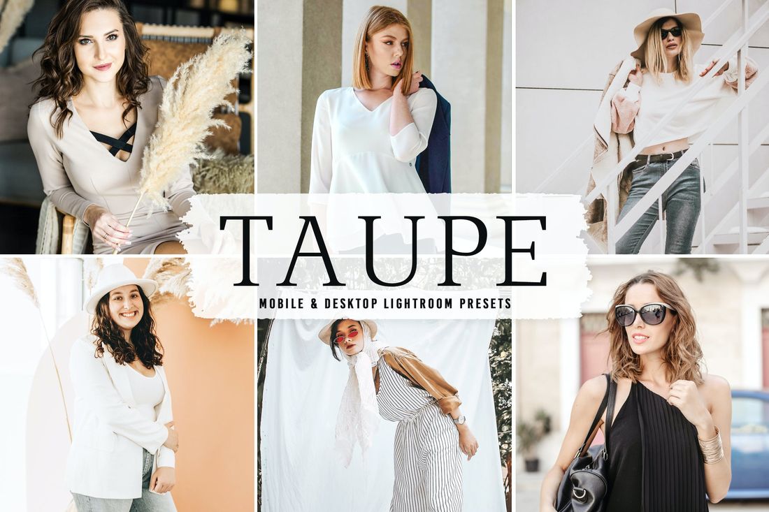 Taupe Mobile & Desktop Lightroom Presets