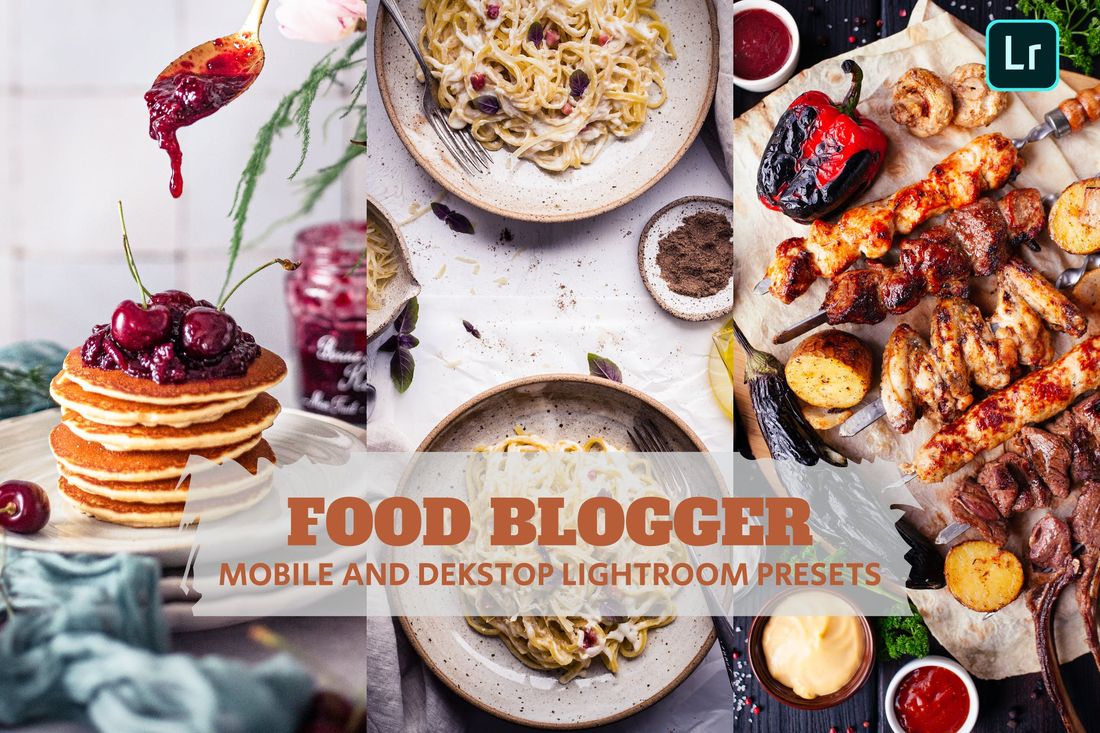 Food Blogger Lightroom Presets Dekstop and Mobile